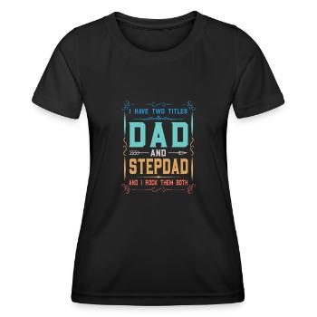 Stiefvater Vatertag Stiefvater Geschenk - Frauen Funktions-T-Shirt - Schwarz - Vorne - AI Model Female 172 light (172cm)