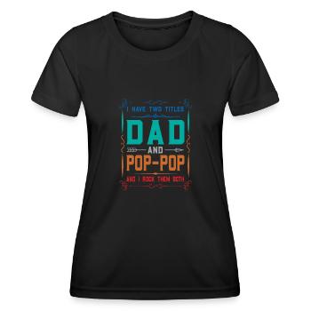 pop-pop Vatertag pop-pop Geschenk - Frauen Funktions-T-Shirt - Schwarz - Vorne - AI Model Female 172 light (172cm)