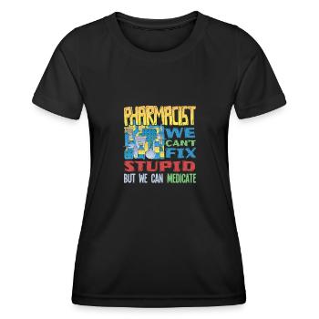 Pharmazeut - Apotheke - Dummheit heilen - Frauen Funktions-T-Shirt - Schwarz - Vorne - AI Model Female 172 light (172cm)