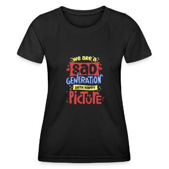 Sad Generation with Happy Pictures - Frauen Funktions-T-Shirt - Schwarz - Vorne - AI Model Female 172 light (172cm)