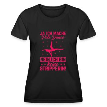 Pole Dance Stangentanz Bin keine Stripperin - Frauen Funktions-T-Shirt - Schwarz - Vorne - AI Model Female 172 light (172cm)