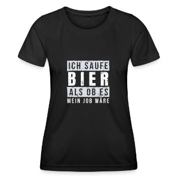 Ich saufe bier als ob es mein job wäre - Frauen Funktions-T-Shirt - Schwarz - Vorne - AI Model Female 172 light (172cm)