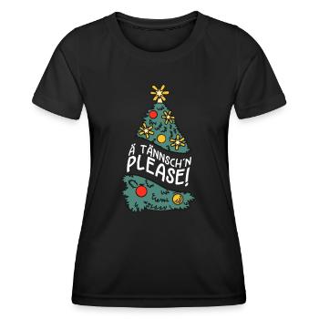 Weihnachten Humor Lustig Spruch Ä Tännsch'n Please - Frauen Funktions-T-Shirt - Schwarz - Vorne - AI Model Female 172 light (172cm)
