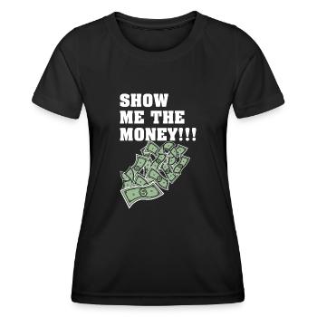 Show Money Design für gut verdienende Berufstätige - Frauen Funktions-T-Shirt - Schwarz - Vorne - AI Model Female 172 light (172cm)