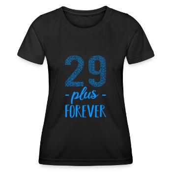 29 plus forever - 29+ birthday - funny sayings - Women's Functional T-Shirt - black - Front - AI Model Female 172 light (172cm)