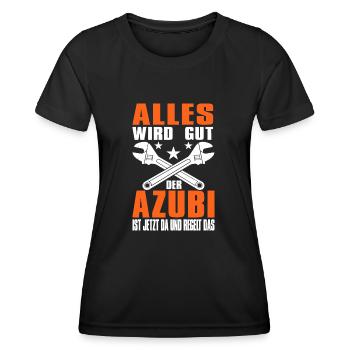 Handwerker Alles Wird Gut Der Azubi Ist Jetzt Da - Frauen Funktions-T-Shirt - Schwarz - Vorne - AI Model Female 172 light (172cm)