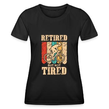 Retired but not tired. - Women's Functional T-Shirt - black - Front - AI Model Female 172 light (172cm)