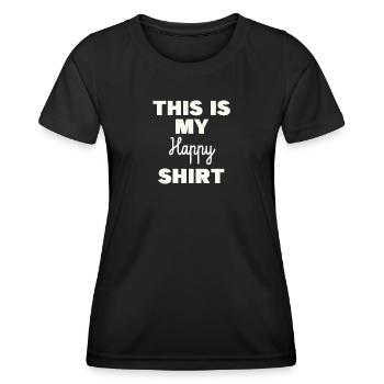 This is my Happy Shirt - Women's Functional T-Shirt - black - Front - AI Model Female 172 light (172cm)