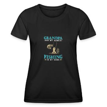 Grandpa Is My Name Fishing Is My Game - Women's Functional T-Shirt - black - Front - AI Model Female 172 light (172cm)