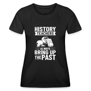 History Teacher Lesson Professor Historian - Women's Functional T-Shirt - black - Front - AI Model Female 172 light (172cm)