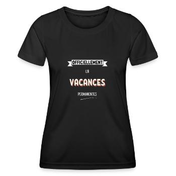 Officiellement en vacances permanentes - T-shirt sport Femme - noir - Devant - AI Model Female 172 light (172cm)