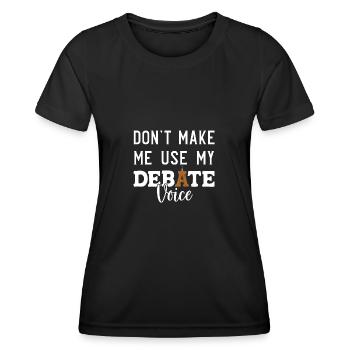 Debattieren Debatte Argumentieren - Frauen Funktions-T-Shirt - Schwarz - Vorne - AI Model Female 172 light (172cm)