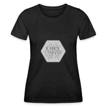 Les collectionneurs de pièces collectent des pièces - T-shirt sport Femme - noir - Devant - AI Model Female 172 light (172cm)