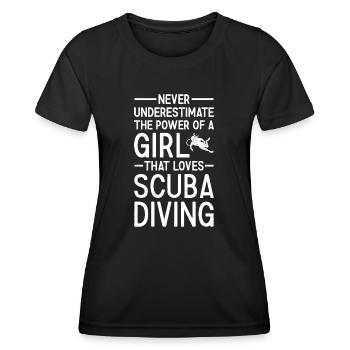 Scuba Diver Never Underestimate The Power Of Girl - Women's Functional T-Shirt - black - Front - AI Model Female 172 light (172cm)