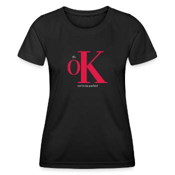 OK not to be perfect_Klein - Women's Functional T-Shirt - black - Front - AI Model Female 172 light (172cm)