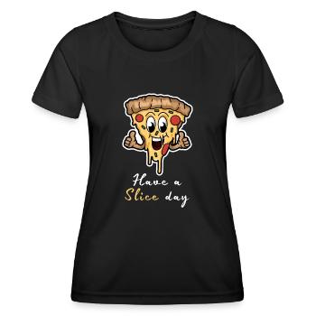 Have A Slice Day - Happy Pizza Slice - Frauen Funktions-T-Shirt - Schwarz - Vorne - AI Model Female 172 light (172cm)