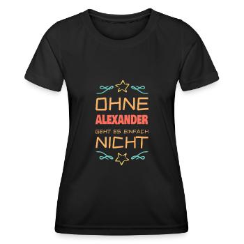 Ohne Alexander Alex geht es einfach nicht - Frauen Funktions-T-Shirt - Schwarz - Vorne - AI Model Female 172 light (172cm)