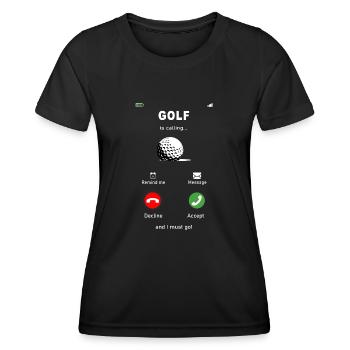 Golf is calling. Golf, Golf, Golf Ball - Women's Functional T-Shirt - black - Front - AI Model Female 172 light (172cm)