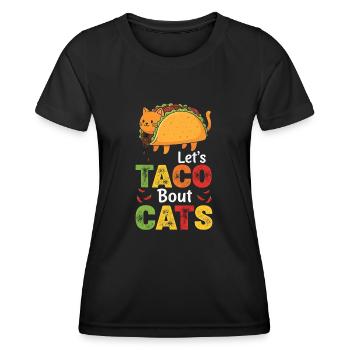 Let's Taco Bout Cats Catlover - Women's Functional T-Shirt - black - Front - AI Model Female 172 light (172cm)