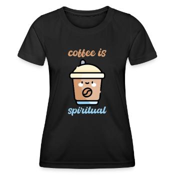 Coffee is Spiritual - Women's Functional T-Shirt - black - Front - AI Model Female 172 light (172cm)
