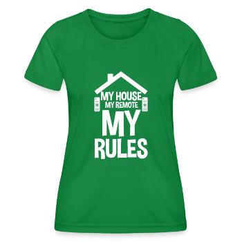 My House My Remote My Rules 4 - Women's Functional T-Shirt - kelly green - Front - AI Model Female 172 dark (172cm)