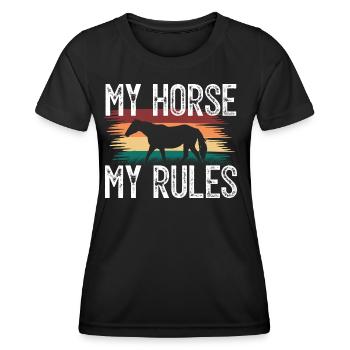 Mein Pferd, Meine Regeln. Rittergeschenk . Reiterin. - Frauen Funktions-T-Shirt - Schwarz - Vorne - AI Model Female 172 light (172cm)