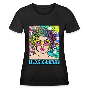 POP-ART COMIC GIRL I WONDER WHY ARTWORK - Women's Functional T-Shirt - black - Front - AI Model Female 172 light (172cm)