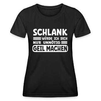 Schlank - nur unnötig geil machen! Männer Sprüche - Frauen Funktions-T-Shirt - Schwarz - Vorne - AI Model Female 172 light (172cm)