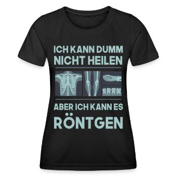 Ich kann dumm nicht heilen aber ich kann Röntgen - Frauen Funktions-T-Shirt - Schwarz - Vorne - AI Model Female 172 light (172cm)