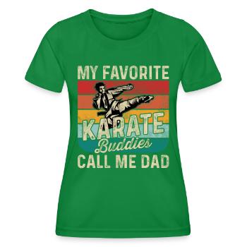 My favorite Karate Buddies call me Dad - Women's Functional T-Shirt - kelly green - Front - AI Model Female 172 dark (172cm)
