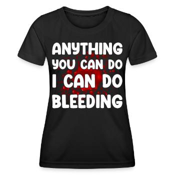 Tout ce que vous pouvez faire, je peux le faire saigner - T-shirt sport Femme - noir - Devant - AI Model Female 172 light (172cm)