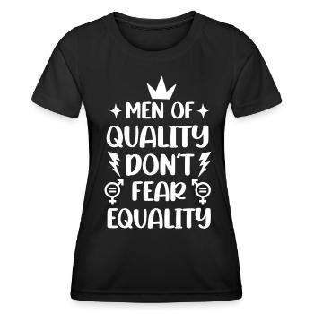 Männer mit Qualität haben keine Angst vor Gleichheit - Frauen Funktions-T-Shirt - Schwarz - Vorne - AI Model Female 172 light (172cm)