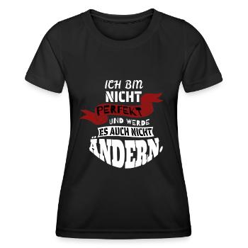 Ich bin nicht perfekt und werde es nicht ändern - Frauen Funktions-T-Shirt - Schwarz - Vorne - AI Model Female 172 light (172cm)