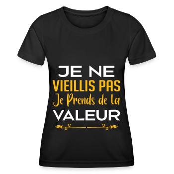 Je ne vieillis pas, je prends de la valeur - T-shirt sport Femme - noir - Devant - AI Model Female 172 light (172cm)