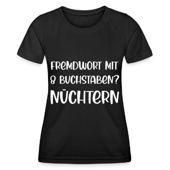 Fremdwort mit 8 Buchstaben? Nüchtern - Frauen Funktions-T-Shirt - Schwarz - Vorne - AI Model Female 172 light (172cm)