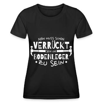Man muss schon verrückt sein um Bodenleger zu sein - Frauen Funktions-T-Shirt - Schwarz - Vorne - AI Model Female 172 light (172cm)