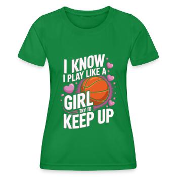 Basketball Women Girls Saying - Women's Functional T-Shirt - kelly green - Front - AI Model Female 172 dark (172cm)