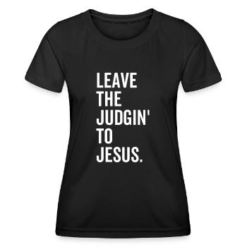 Überlasse das Judgin' Jesus - Frauen Funktions-T-Shirt - Schwarz - Vorne - AI Model Female 172 light (172cm)