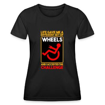 Life Gave Me Different Set Of Wheels And Accepted - Women's Functional T-Shirt - black - Front - AI Model Female 172 light (172cm)