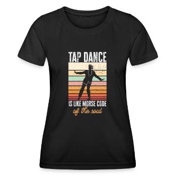 Tap Dance Teacher Tap Dancer Tap Dance - Women's Functional T-Shirt - black - Front - AI Model Female 172 light (172cm)