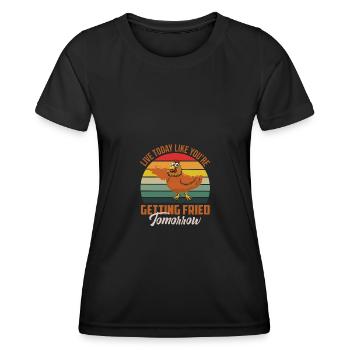 Vivez aujourd’hui comme si vous alliez être frit demain 1 - T-shirt sport Femme - noir - Devant - AI Model Female 172 light (172cm)