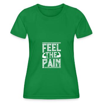 Feel the pain - - Women's Functional T-Shirt - kelly green - Front - AI Model Female 172 dark (172cm)