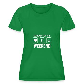 So ready for the weekend - coffee - darts games - Women's Functional T-Shirt - kelly green - Front - AI Model Female 172 dark (172cm)