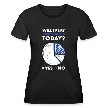 Gamer Will I Play Video Games Today - Women's Functional T-Shirt - black - Front - AI Model Female 172 light (172cm)