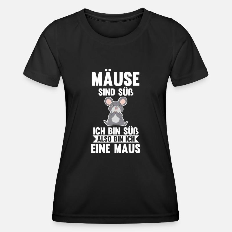 Mäuse sind süß ich bin süß also bin ich ein Mäuse - Frauen Funktions-T-Shirt - Schwarz