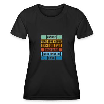 Wird spät heute Nachbar Bier trinken - Frauen Funktions-T-Shirt - Schwarz - Vorne - AI Model Female 172 light (172cm)