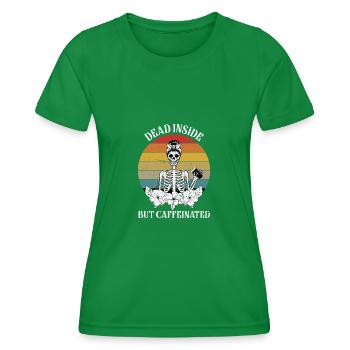 Tot Innen aber Koffeinhaltig weibliches Skelett - Frauen Funktions-T-Shirt - Kelly Green - Vorne - AI Model Female 172 dark (172cm)