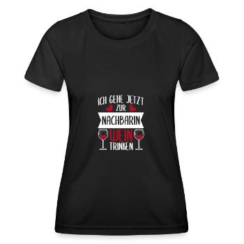 Ich gehe jetzt zur Nachbarin Wein trinken - Frauen Funktions-T-Shirt - Schwarz - Vorne - AI Model Female 172 light (172cm)