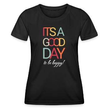 C’est une bonne journée pour être heureux - T-shirt sport Femme - noir - Devant - AI Model Female 172 light (172cm)