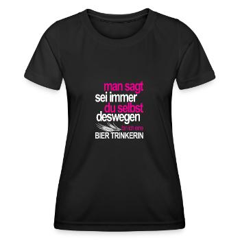 Man sagt sei immer du selbst ich Bier trinkerin - Frauen Funktions-T-Shirt - Schwarz - Vorne - AI Model Female 172 light (172cm)
